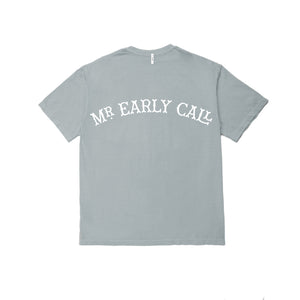 Mr. Early Call T-shirt