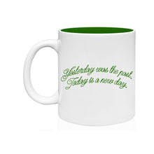 Load image into Gallery viewer, Today Is A New Day Mug
